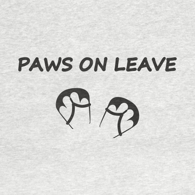 PAWS ON LEAVE (peace of mind) by aceofspace